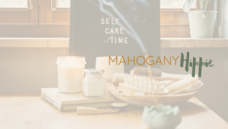 Mahogany Hippie and Holistic Self-Care