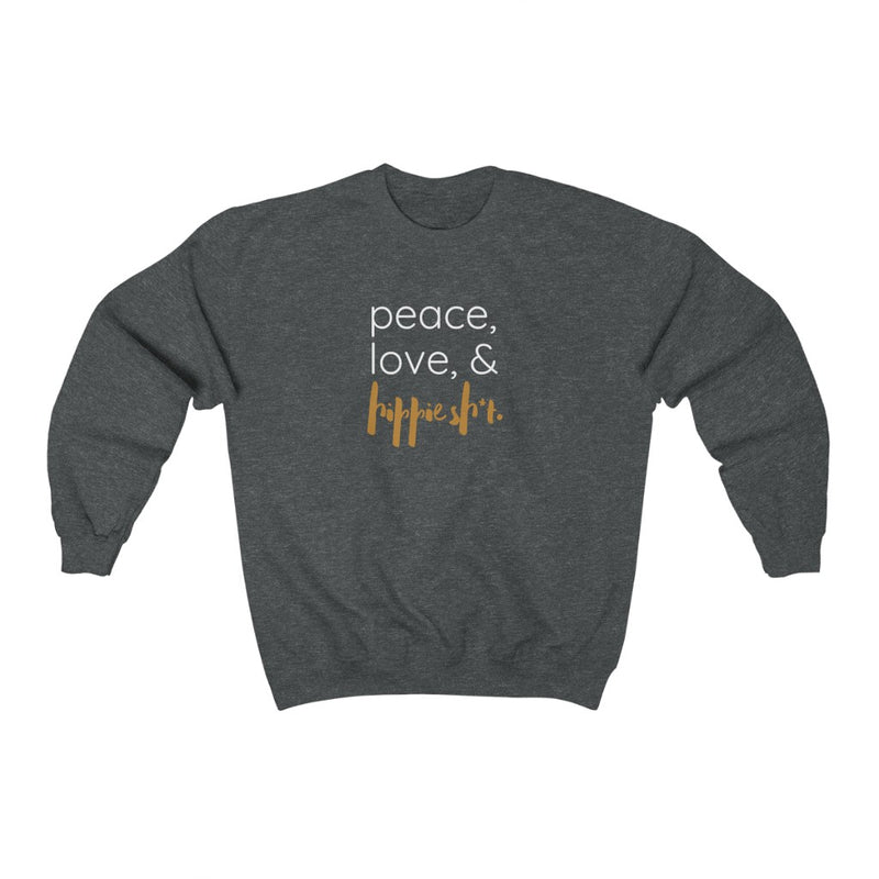 peace, love, & hippie sh*t Unisex Crewneck Sweatshirt