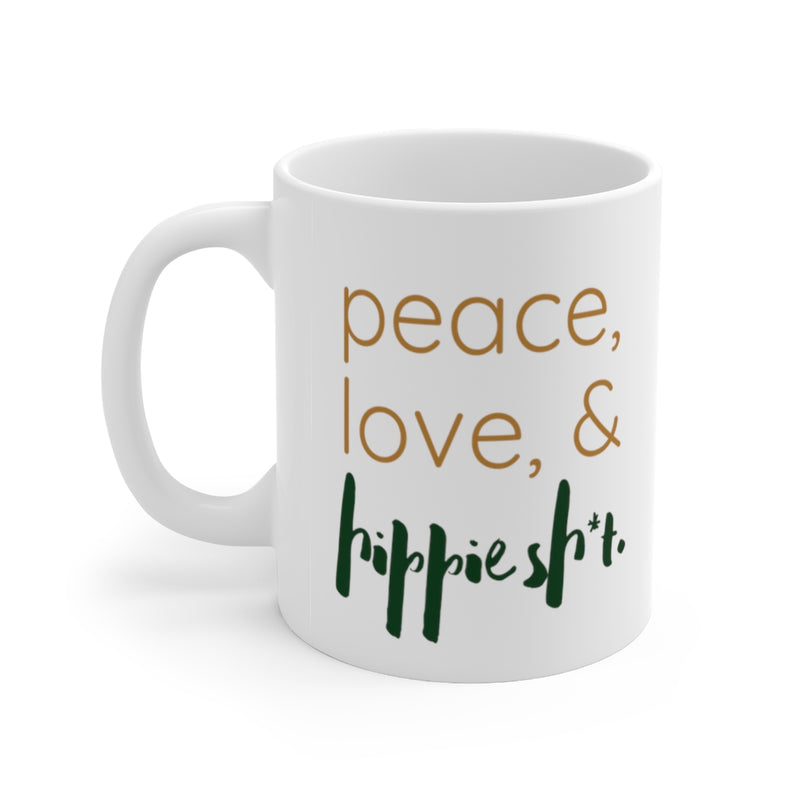 peace. love. & hippie sh*t Mug