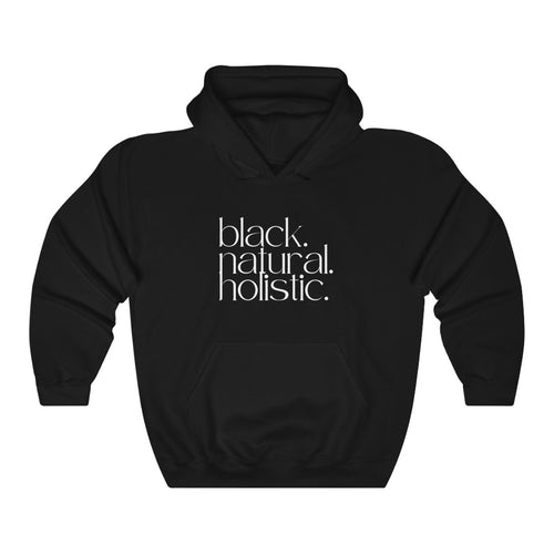 black. natural. holistic. Hoodie